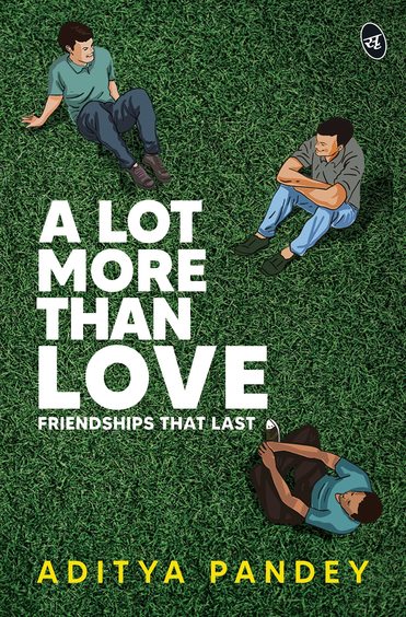 Lot More Than Love : Friendships That Last