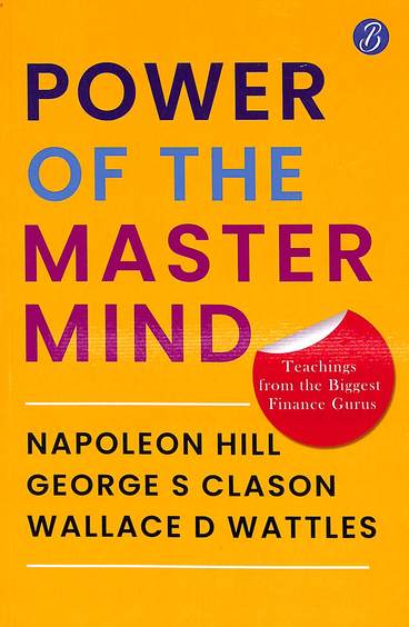 Power Of The Master Mind : Teaching From The Biggest Finance Gurus
