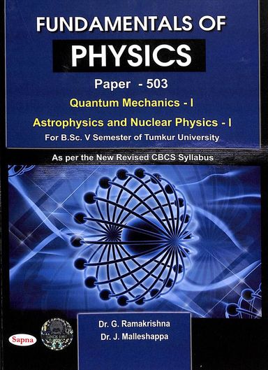 Fundamentals Of Physics Paper 3 Quantum Mechanics 1 Astrophysics & Nuclear Physics 1 For Bsc 5 Sem :
