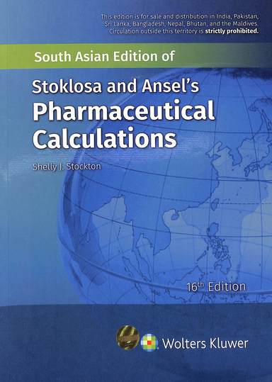South Asian Edition Of Stoklosa & Anasels Pharmaceutical Calculations