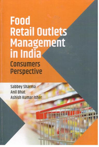 Food Retail Outlets Management in India: Consumers Perspective