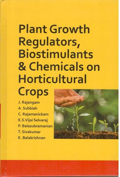 Plant Growth Regulators Biostimulants and Chemicals on Horticultural Crops