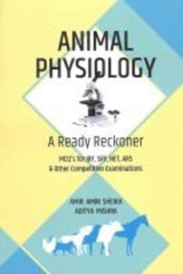 Animal Physiology: A Ready Reckoner MCQs for JRF, SRF, NET, ARS and Other Competitive Examination
