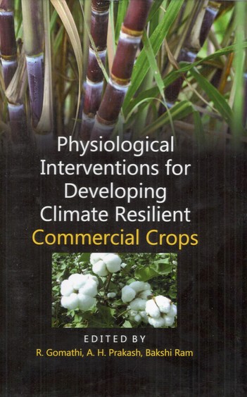 Physiological Interventions for Developing Climate Resilient: Commercial Crops