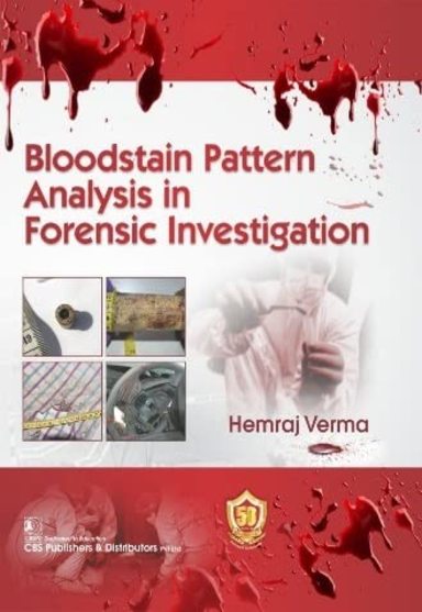 Bloodstain Pattern Analysis In Forensic Investigation