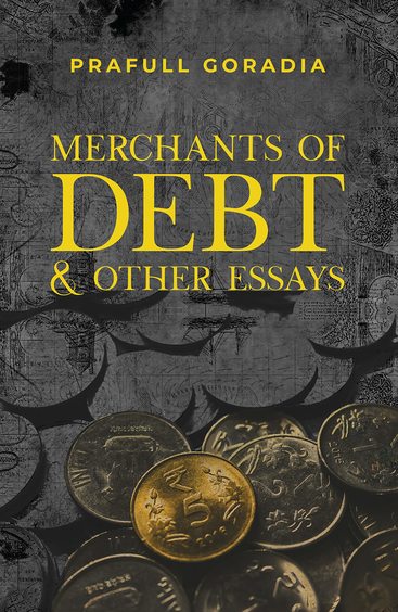Merchants of Debt and Other Essays