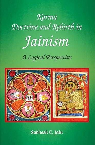 Karma Doctrin & Rebirth In Jainism : A Logical Perspective