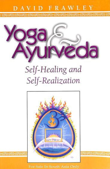 Yoga & Ayurveda : Self Healing & Self Realization