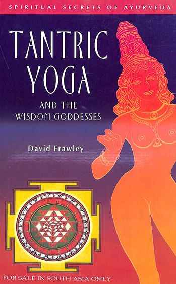 Tantric Yoga & The Wisdom Goddesses