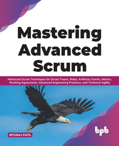 Mastering Advanced Scrum
