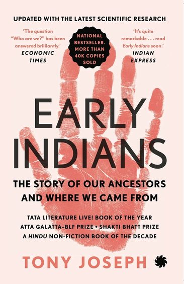 Early Indians : The Story Of Our Ancestors & Where We Came From