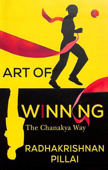 Art Of Winning : The Chanakya Way