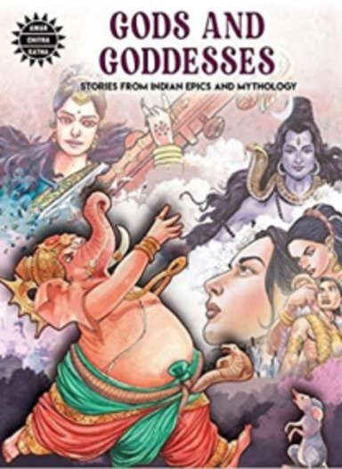 Gods & Goddesses : Stories From Indian Epics & Mythology