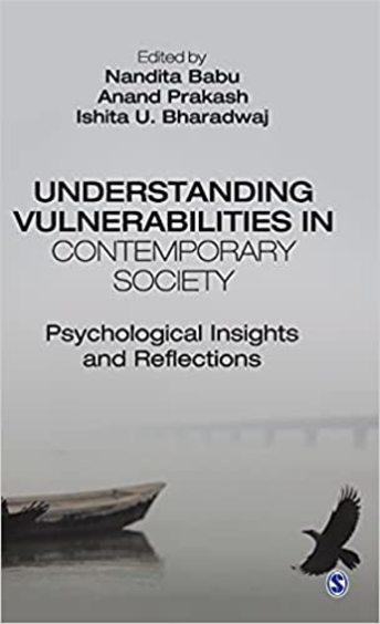 Understanding Vulnerabilities In Contemporary Society : Psychological Insights & Reflections