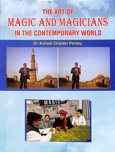 Art Of Magic & Magicians In The  Contemporary World