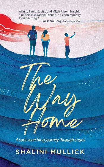 Way Home : A Soul Searching Journey Through Chaos