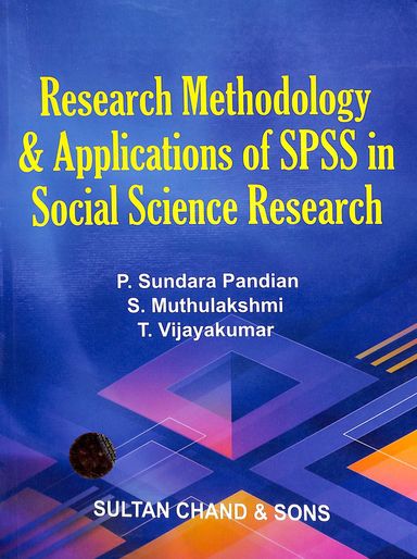 Research  Methodology &  Applications Of  Spss In  Social  Science  Research
