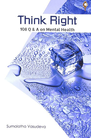 Think Right : 108 Q & A On Mental Health