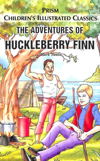 Prism Childrens Illustrated Classics : The Adventures Of Huckleberry Finn