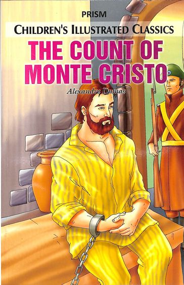 Prism Childrens Illustrated Classics : The Count Of Monte Cristo