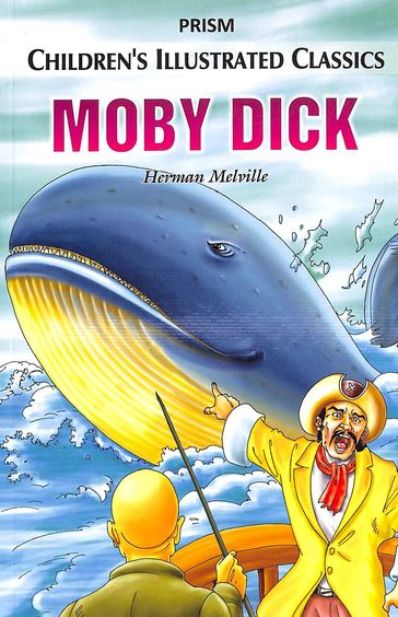 Prism Childrens Illustrated Classics : Moby Dick