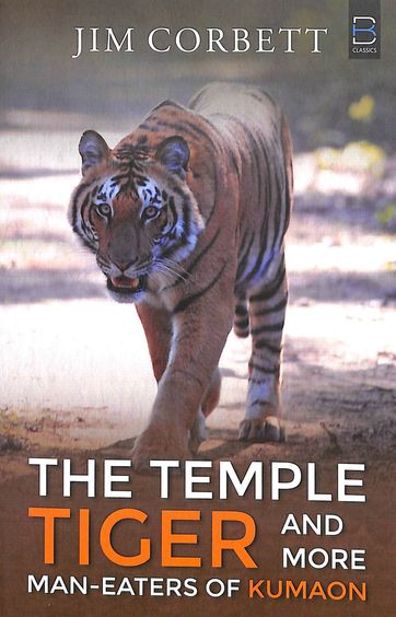 Temple Tiger & More Man Eaters Of Kumaon