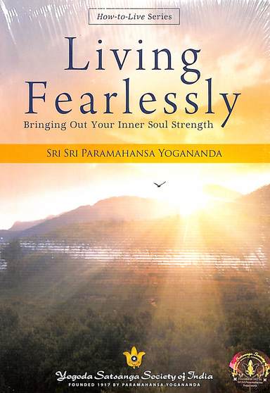 How To Live Series : Living Fearlessly Bringing Out Your Inner Soul Strengh