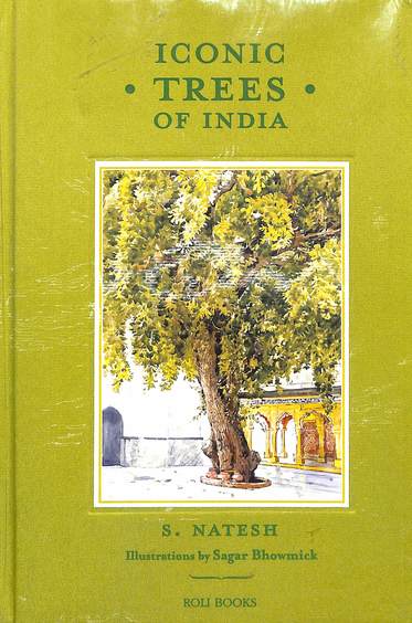 Iconic Trees Of India : 75 Natural Wonders