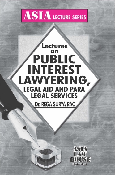 Lectures on Public Interest Lawyering, Legal Aid and Para Legal Services