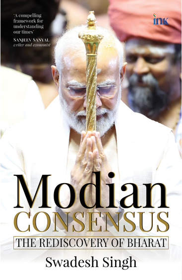 Modian Consensus : The Rediscovery Of Bharat