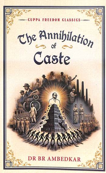 Annihilation Of Caste : Cuppa Freedom Classics
