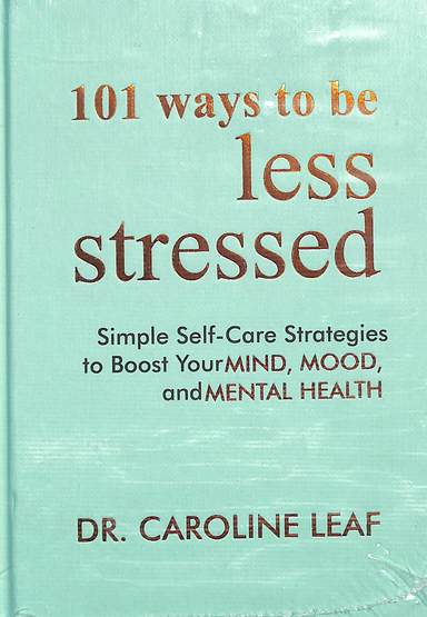101 Ways To Be Less Stressed