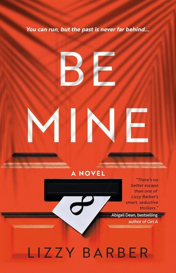 Be Mine : You Can Run But The Past Is Never Far Behind
