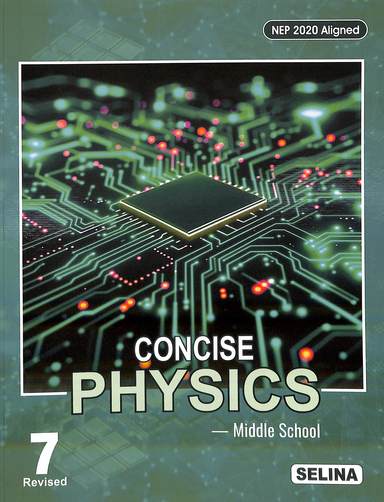 Concise Physics Middle School Class 7 : Nep