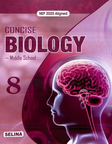 Concise Biology Middle School Class 8 : Nep 2020