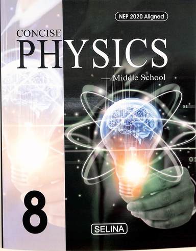 Concise Physics Middle School Class 8 : Icse