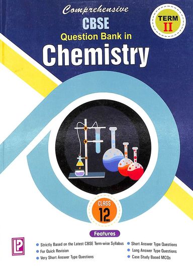 Comprehensive Question Bank In Chemistry Class 12 Term 2 : Cbse