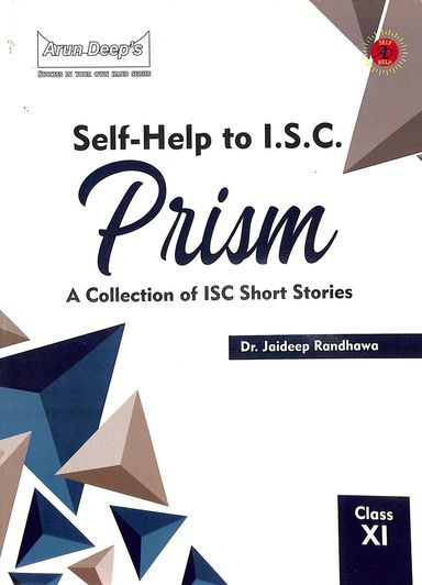 Self Help To Isc Prism Class 11 : A Collection Of Isc Short Stories