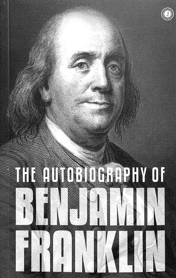 Autobiography Of Benjamin Franklin