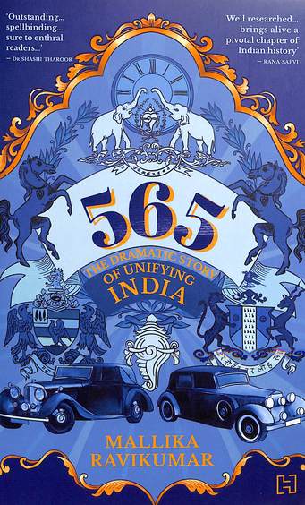 565 : The Dramatic Story Of Unifying India