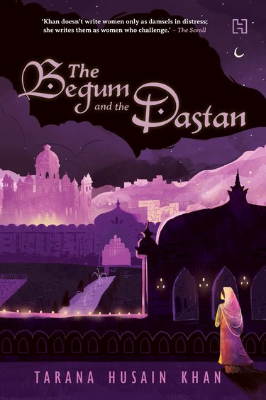 Begum And The Dastan
