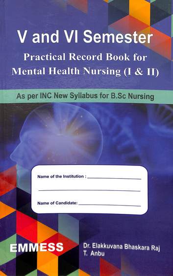 Practical Record Book For Mental Health Nursing 1 & 2  : 5th & 6th Sem  B Sc Nursing