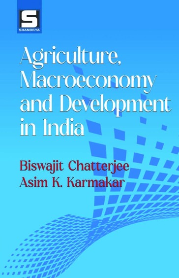Agriculture, Macroeconomy and Development in India