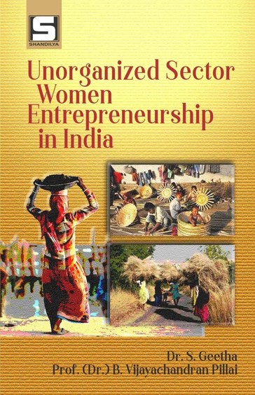 Unorganized Sector Women Entrepreneurship in India