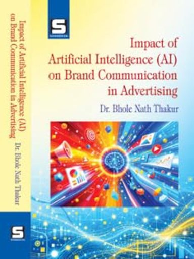 Impact of Artificial Intelligence (AI) on Brand Communication in Advertising
