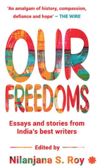 Our Freedoms : Essays & Stories From Indias Best Writers