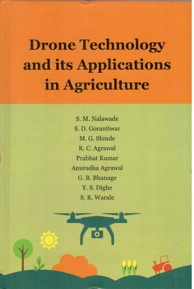 Drone Technology and its Applications in Agriculture
