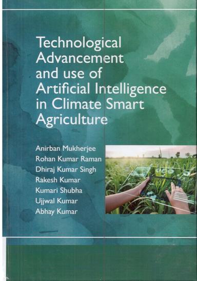 Technological Advancement and Use of Artificial Intelligence in Climate Smart Agriculture