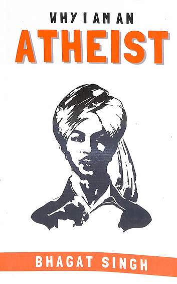 Why Iam An Atheist : Bhagat Singh