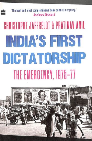 Indias First Dictatorship : The Emergency